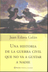 UNA HISTORIA DE LA GUERRA CIVIL QUE NO VA A GUSTAR A NADIE