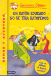 UN RATON EDUCADO NO SE TIRA RATOPEDOS -GERONOMO STILTON 20