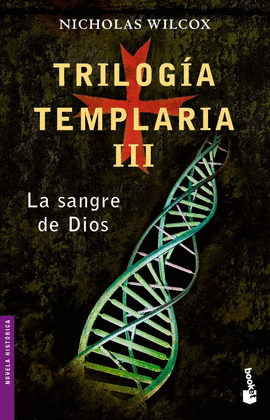 TRILOGIA TEMPLARIA III.LA SANGRE DE DIOS -BOOKET 6006/3