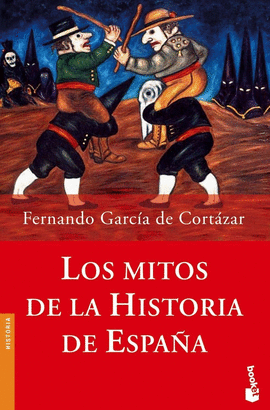 LOS MITOS DE LA HISTORIA DE ESPAA -BOOKET 3113