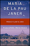 PASIONES ROMANAS (P.PLANETA 2005)