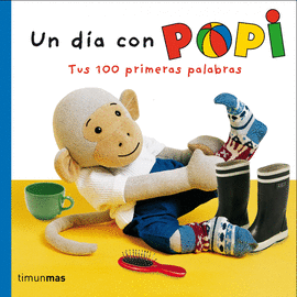 POPI. UN D�A CON POPI. TUS 100 PRIMERAS PALABRAS