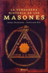 LA VERDADERA HISTORIA DE LOS MASONES