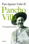 PANCHO VILLA. UNA BIOGRAFA NARRATIVA