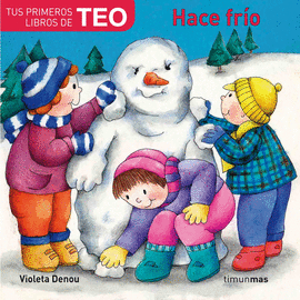 HACE FRIO - TUS PRIMEROS LIBROS DE TEO