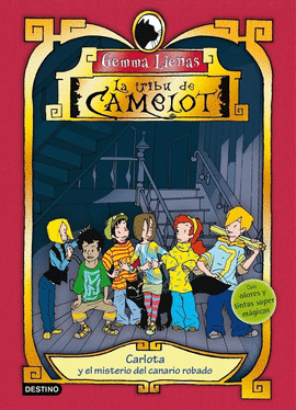 LA TRIBU DE CAMELOT 1.CARLOTA Y EL CANARIO ROBADO