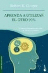 APRENDA A UTILIZAR EL OTRO 90% -BOOKET