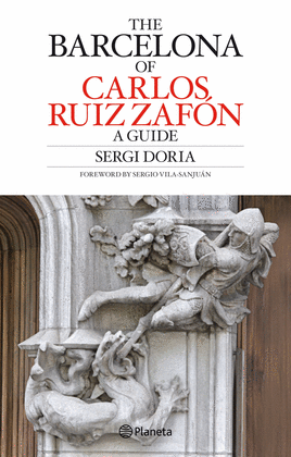 THE BARCELONA GUIDE OF CARLOS RUIZ ZAFON