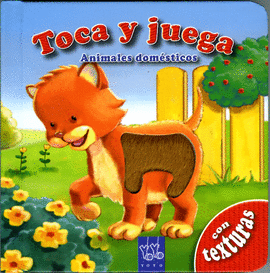 ANIMALES DOMESTICOS - TOCA Y JUEGA  -  CON TEXTURAS
