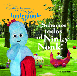 ¡SUBAMOS TODOS AL NINKY NONK! -EL JARDIN DE LOS SUEÑOS