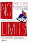 NO LIMITS - NI EXISTEN LIMITES CUANDO SE CREE EN UNO MISMO