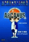 XIN Y NIX VEN EL FUTURO-ARCANUS 12