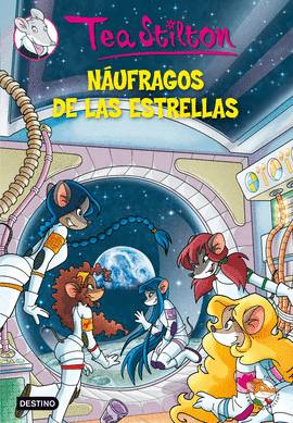 NUFRAGOS DE LAS ESTRELLAS -TEA STILTON 8