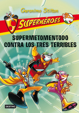 SUPERHEROES 4. SUPERMETOMENTODO CONTRAS LOS TRES TERRIBLES