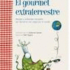 EL GOURMET EXTRATERRESTRE