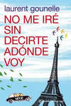 PACK  NO ME IR SIN DECIRTE ADNDE VOY  + LIBRETA