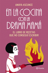 EN LA COCINA CON LA DRAMA MAM�
