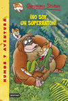 GERONIMO STILTON 52. NO SOY UN SUPERRATN