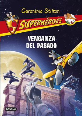 SUPERHROES 11. VENGANZA DEL PASADO