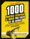 1.000 MANERAS ESTPIDAS DE MORIR POR CULPA DE UN ANIMAL