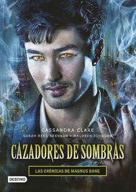 CAZADORES DE SOMBRAS CRONICAS MAGNUS BAN