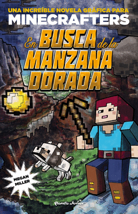 MINECRAFT. EN BUSCA DE LA MANZANA DORADA. NOVELA G