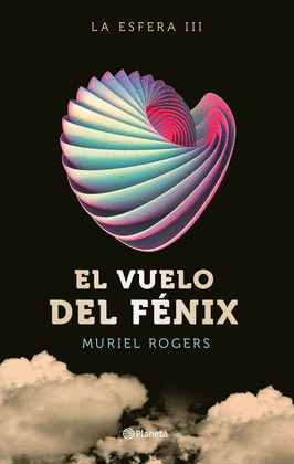 LA ESFERA. EL VUELO DEL FNIX (TRILOGA LA ESFERA 3)