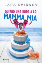 QUIERO UNA BODA COMO A LO MAMMA MIA