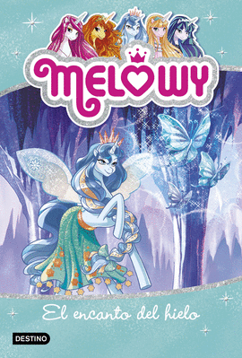 MELOWY 4. EL ENCANTO DEL HIELO