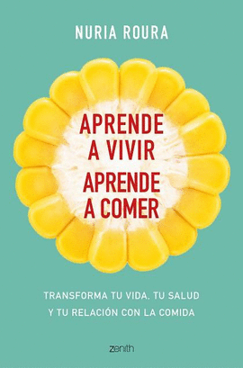 APRENDE A VIVIR, APRENDE A COMER