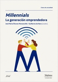 MILLENNIALS, LA GENERACI�N EMPRENDEDORA