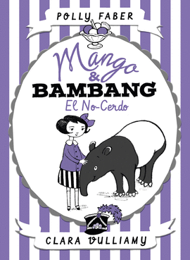 MANGO & BAMBANG. EL NO-CERDO