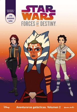 STAR WARS. FORCES OF DESTINY. AVENTURERAS GALACTIC