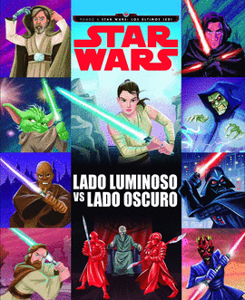 STAR WARS. RUMBO A LOS LTIMOS JEDI. LADO LUMINOSO