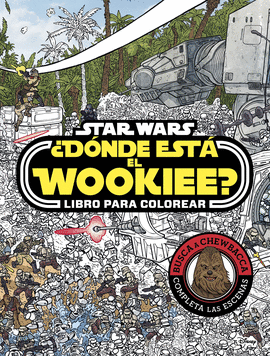 STAR WARS. DONDE ESTA EL WOOKIEE? LIBRO PARA COLO