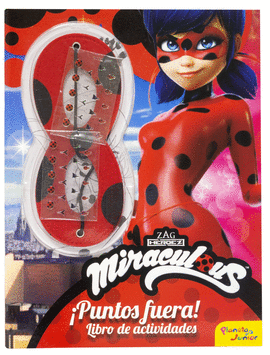 MIRACULOUS.LADYBUG. PUNTOS FUERA! ACTIVIDADES CON