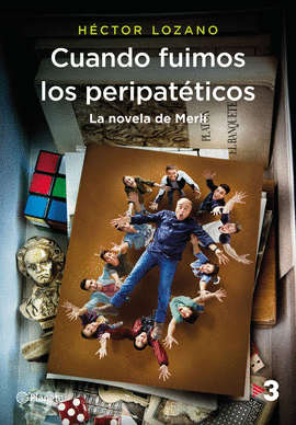 CUANDO FUIMOS LOS PERIPATTICOS. LA NOVELA DE MERL