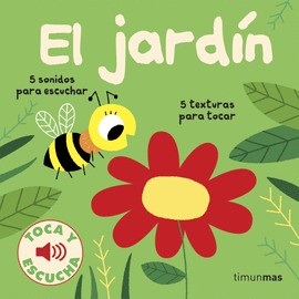 EL JARDN. TOCA Y ESCUCHA