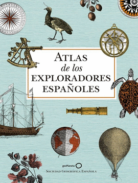 ATLAS DE LOS EXPLORADORES ESPAOLES (2 EDICION)