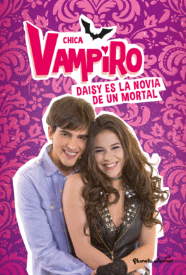 CHICA VAMPIRO 6. DAISY ES LA NOVIA DE UN MORTAL