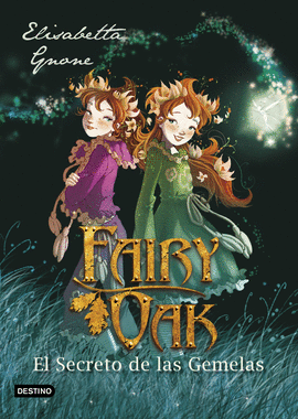 FAIRY OAK 1. EL SECRETO DE LAS GEMELAS -TAPA BIGU