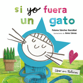 SI YO FUERA UN GATO. TEXTURAS