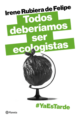 TODOS DEBERAMOS SER ECOLOGISTAS