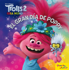 TROLLS 2. EL GRAN DA DE POPPY