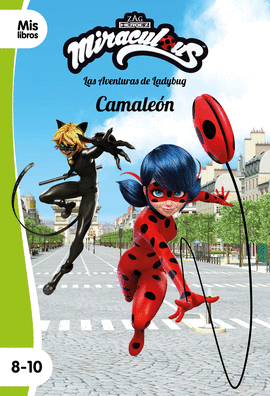 MIRACULOUS. LAS AVENTURAS DE LADYBUG. CAMALEN. NARRATIVA VERDE