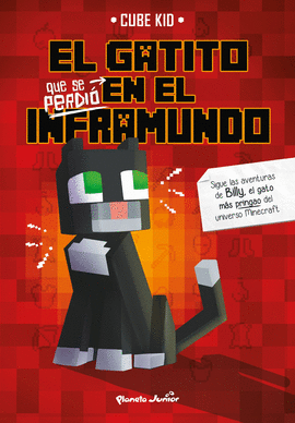 MINECRAFT. EL GATITO QUE SE PERDI EN EL INFRAMUNDO. NARRATIVA