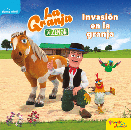 LA GRANJA DE ZENN. INVASIN EN LA GRANJA. CUENTO