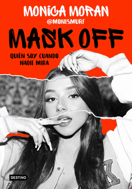 MASK OFF. QUI�N SOY CUANDO NADIE MIRA