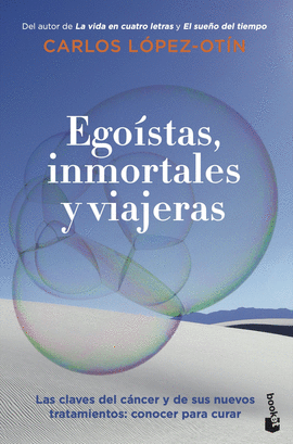 EGOISTAS, INMORTALES Y VIAJERAS