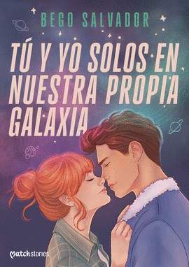 T Y YO SOLOS EN NUESTRA PROPIA GALAXIA